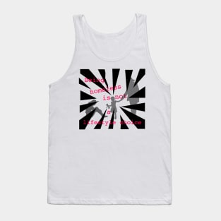 Being Homeless is not a lifestyle choice Tank Top